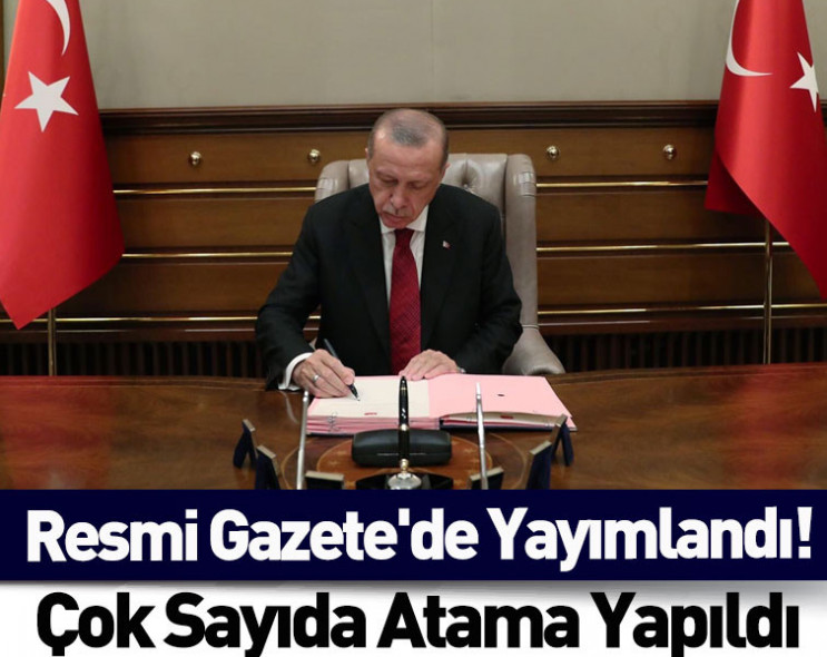 Cumhurbaşkanı Erdoğan’ın imzasıyla Resmi Gazete’de: Kritik atama kararları yer alıyor
